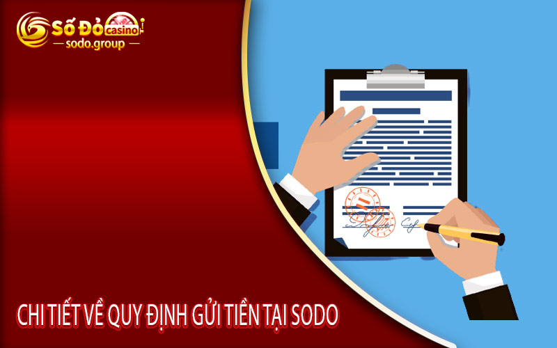 Chi Tiết Về Quy Định Gửi Tiền tại Sodo